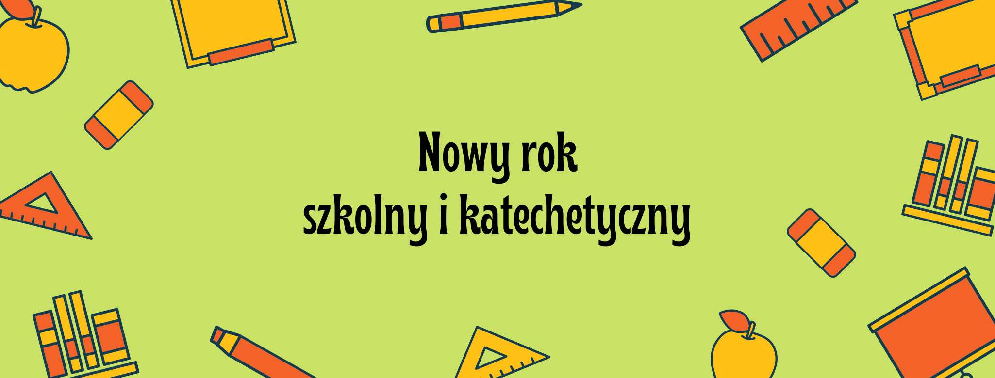 Nowy rok szkolny i katech. grafika
