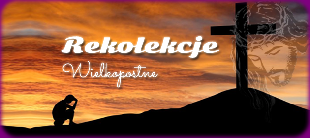 Wielki post rekolekcje 2019